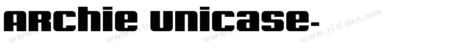 Archie Unicase字体转换